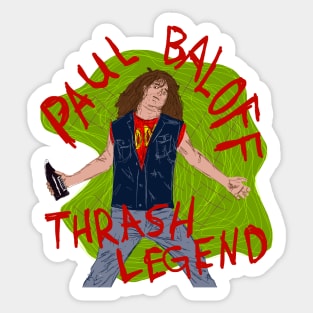 PAUL BALOFF THRASH METAL LEGEND Sticker